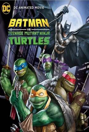 Batman vs Tartarugas Ninja - Legendado Filmes Torrent Download Vaca Torrent