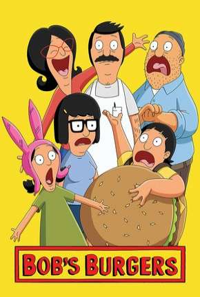 Desenho Bobs Burgers - 9ª Temporada Legendada 2019 Torrent