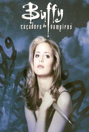 Série Buffy, A Caça-Vampiros - 1ª Temporada 1997 Torrent