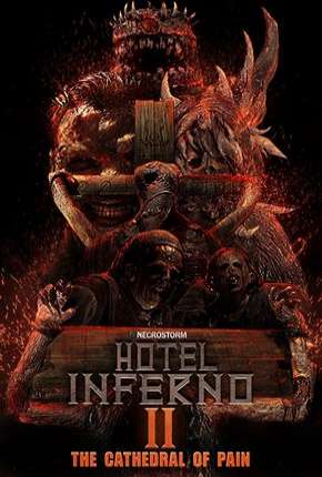 Filme Hotel Inferno 2 - A Catedral da Dor Legendado 2019 Torrent