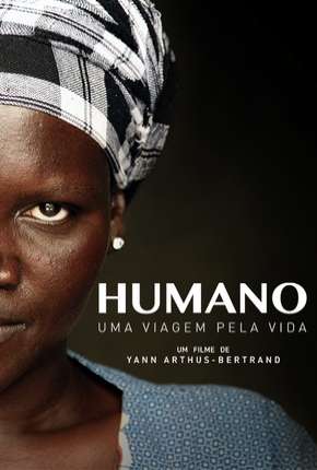 Filme Humano - Uma Viagem Pela Vida - Legendado 2015 Torrent