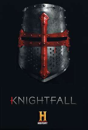 Torrent Série Knightfall - A Guerra do Santo Graal 2ª Temporada 2019  1080p 720p Full HD HD WEB-DL completo