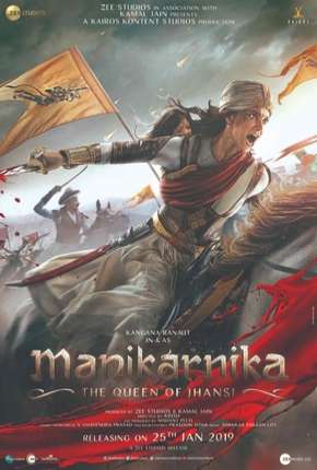 Filme Manikarnika - The Queen of Jhansi Legendado 2019 Torrent