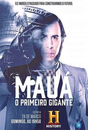 Torrent Série Mauá - O Primeiro Gigante 2019 Nacional 720p HD HDTV completo