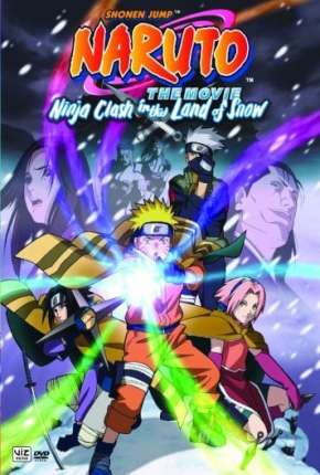 Torrent Filme Naruto O Filme - O Confronto Ninja no Pais da Neve 2004  1080p 720p BluRay Full HD HD completo