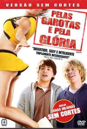 Filme Pelas Garotas e Pela Glória - Sem Cortes 2009 Torrent