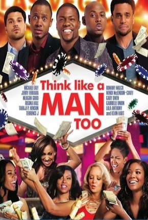 Filme Pense como Eles Também - Think Like a Man Too 2014 Torrent