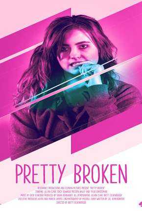 Filme Pretty Broken - Legendado 2019 Torrent