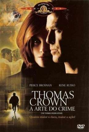 Filme Thomas Crown - A Arte do Crime 1999 Torrent