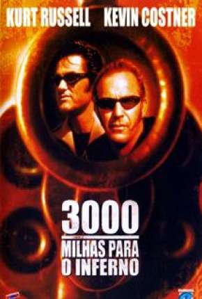 Torrent Filme 3000 Milhas Para o Inferno 2001 Dublado 720p BluRay HD completo