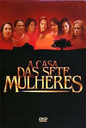 Série A Casa das Sete Mulheres - Completa 2003 Torrent