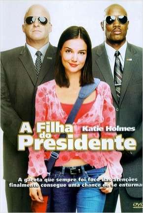 Filme A Filha do Presidente 2004 Torrent