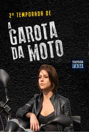 Série A Garota da Moto - 2ª Temporada 2016 Torrent