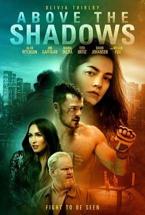 Filme Above the Shadows - Legendado 2019 Torrent