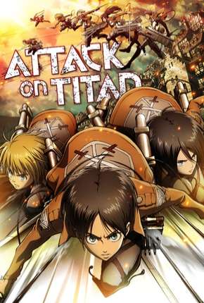 Anime Desenho Ataque dos Titãs - Shingeki no kyojin 1ª Temporada 2019 Torrent