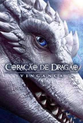 Torrent Filme Coração de Dragão - Vingança 2020 Dublado 1080p 720p BluRay Full HD HD completo