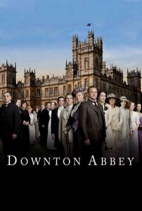 Torrent Série Downton Abbey - 1ª Temporada Completa 2010 Dublada 720p BluRay HD completo
