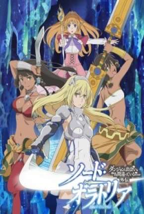 Anime Desenho Dungeon ni Deai wo Motomeru no wa Machigatteiru Darou ka Gaiden - Sword Oratoria 2015 Torrent