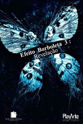 Filme Efeito Borboleta 3 - Revelação - DVD-R 2009 Torrent