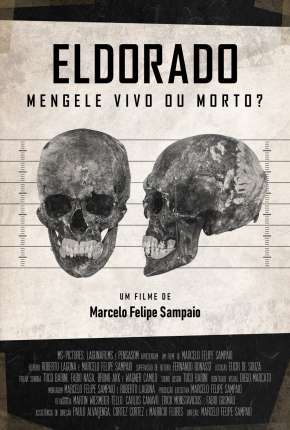 Filme Eldorado - Mengele Vivo ou Morto? 2020 Torrent
