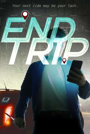 Filme End Trip - Legendado 2019 Torrent