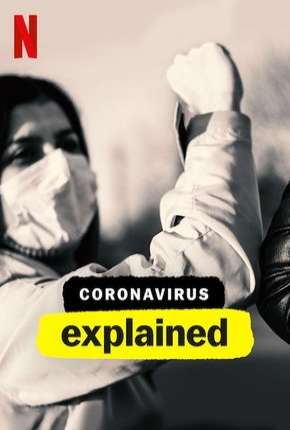 Torrent Série Explicando... O Coronavírus - Completa - Legendada 2020  1080p 720p Full HD HD WEB-DL completo