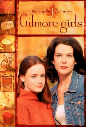Torrent Série Gilmore Girls - Tal Mãe, Tal Filha - Completa 2000 Dublada 720p HD WEB-DL completo