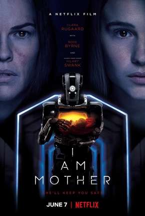 Filme I Am Mother - Netflix 2019 Torrent