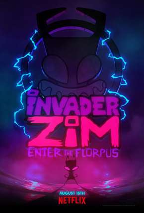 Filme Invasor Zim - A Origem de Florpus 2019 Torrent