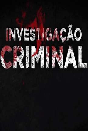 Torrent Série Investigação Criminal - 7ª Temporada 2019 Nacional 720p HD WEB-DL completo