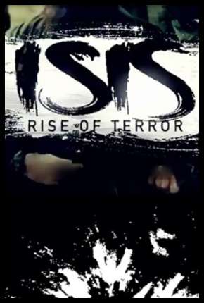 Filme ISIS - Terrorismo Extremo 2016 Torrent