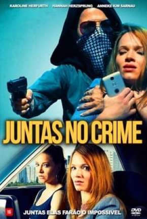 Filme Juntas no Crime 2020 Torrent