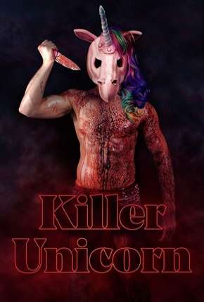 Filme Killer Unicorn - Legendado 2019 Torrent