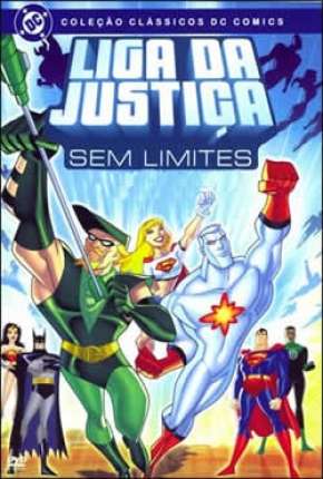 Torrent Desenho Liga da Justiça Sem Limites - Completo 2004 Dublado 720p HD WEB-DL completo