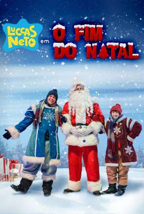 Filme Luccas Neto em - O Fim do Natal 2019 Torrent