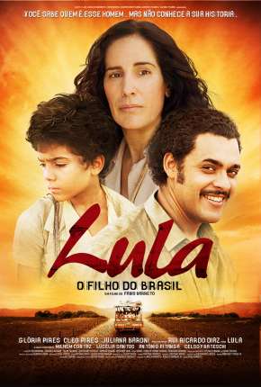 Filme Lula, o Filho do Brasil 2010 Torrent