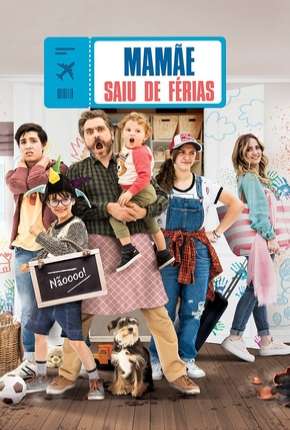 Torrent Filme Mamãe saiu de férias 2019 Dublado 1080p 720p Full HD HD WEB-DL completo