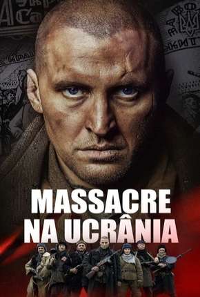 Filme Massacre na Ucrânia - Chervonyi 2017 Torrent