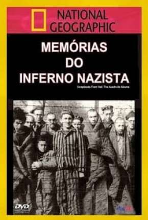 Filme Memórias do Inferno Nazista - Legendado 2009 Torrent