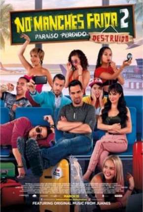 No Manches Frida 2 - Paraíso Destruído Filmes Torrent Download Vaca Torrent