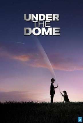 Série O Domo - Under the Dome - 1ª Temporada 2013 Torrent