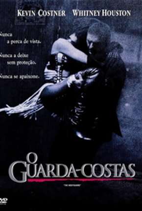 Filme O Guarda-Costas - The Bodyguard 1992 Torrent