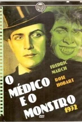 Filme O Médico e o Monstro - Legendado 1931 Torrent