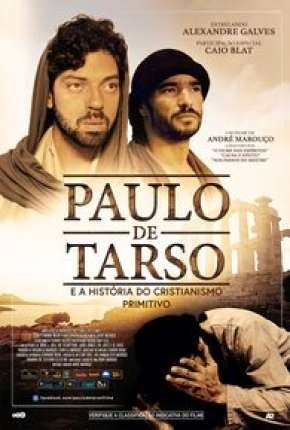 Torrent Filme Paulo de Tarso e a História do Cristianismo Primitivo 2019 Dublado 1080p 720p Full HD HD WEB-DL completo