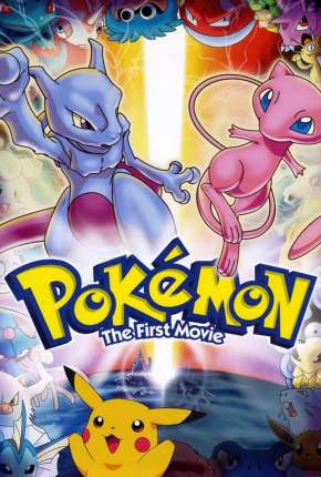 Filme Pokémon - O Filme - Mewtwo Contra-Ataca 1998 Torrent