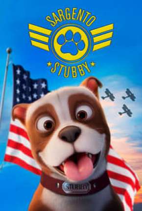 Filme Sargento Stubby - Um Herói Americano 2020 Torrent