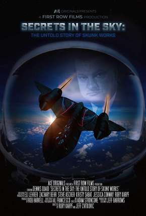 Filme Secrets in the Sky - The Untold Story of Skunk Works Legendado 2019 Torrent