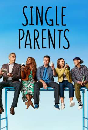 Torrent Série Single Parents - 2ª Temporada Legendada 2019  1080p 720p Full HD HD HDTV WEB-DL completo