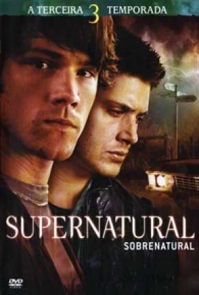 Torrent Série Sobrenatural - 3ª Temporada Completa 2007 Dublada 720p BluRay HD completo