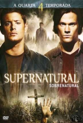 Série Sobrenatural - Supernatural 4ª Temporada 2008 Torrent